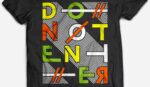 Do Not Enter Design T-Shirt