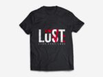 Lust Lost Love Design T-Shirt