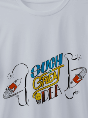 Such-a-Great-Idea-T-Shirt – Zoomed