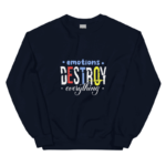 Emotions Destroy Everything Sweatshirt Design